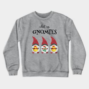 Cute Gnome What Up Gnomies Crewneck Sweatshirt